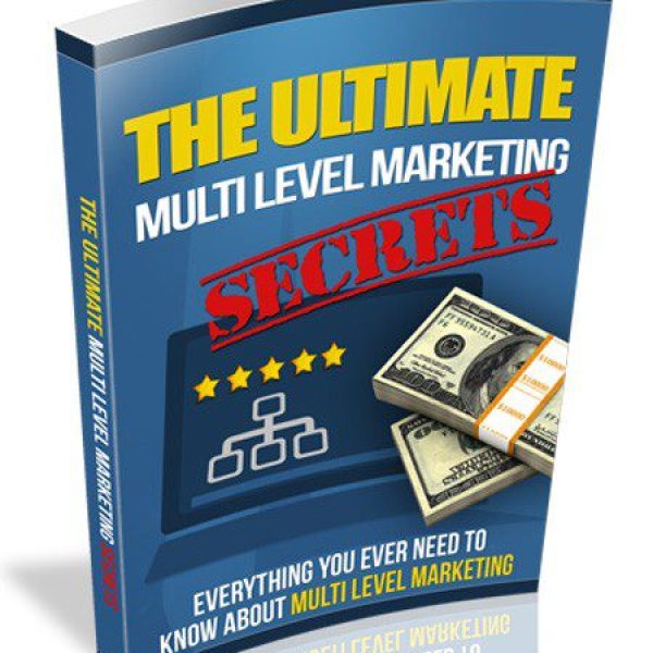Ultimate Multi Level Marketing Secrets