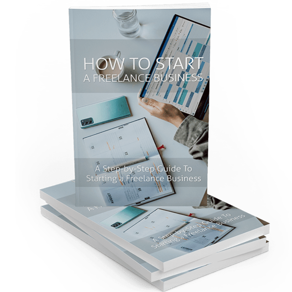 How To Start a Freelance Business